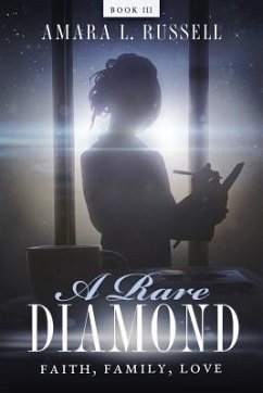 A Rare Diamond: Book III: Faith, Family, Love - Russell, Amara L.