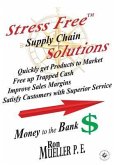 Stress FreeTM Supply Chain Solutions