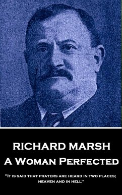 Richard Marsh - A Woman Perfected: 