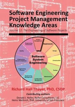 Software Engineering Project Management Knowledge Areas: Volume 12: The Engieering of Software Projects - Reifer, Donald J.; Weihrich, Heinz; Thayer, Richard Hall