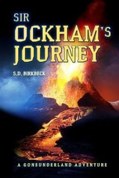 Sir Ockham's Journey: A Goneunderland Adventure - Birkbeck, S. D.