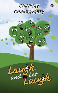 Laugh and Let Laugh - Chakravarty, Chinmay