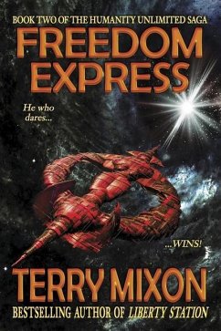 Freedom Express: Book 2 of The Humanity Unlimited Saga - Mixon, Terry