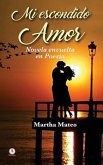 Mi escondido amor: Novela envuelta en poesía