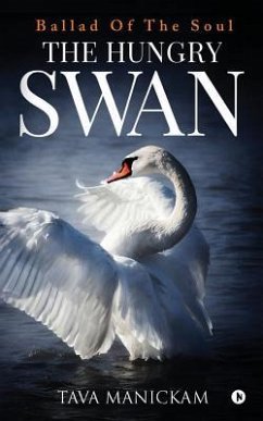 The Hungry Swan: Ballad Of The Soul - Manickam, Tava