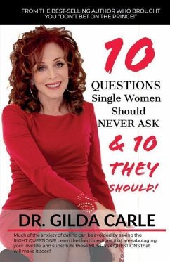 10 QUESTIONS Single Women Should NEVER ASK & 10 THEY SHOULD! - Carle, Gilda