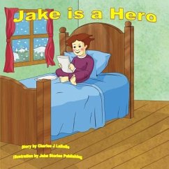 Jake is a Hero - Labelle, Charles