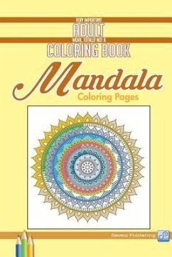 Mandala Coloring Pages: Very Important Adult Work, Totally Not a Coloring Book - Savetz Publishing