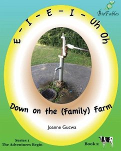 E-I-E-I-Uh Oh: Down on the (Family) Farm - Gucwa, Joanne