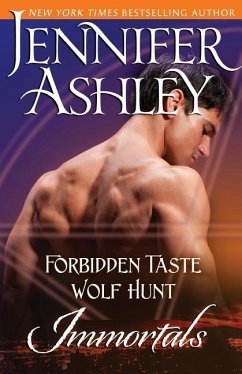 Immortals: Forbidden Taste and Wolf Hunt - Ashley, Jennifer