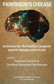 Activities for the Family Caregiver - Parkinson's Disease: How to Engage / How to Live