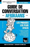 Guide de conversation Français-Afrikaans et vocabulaire thématique de 3000 mots