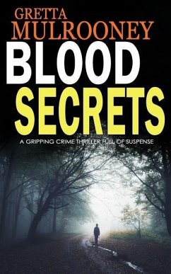 Blood Secrets: A gripping crime thriller full of suspense - Mulrooney, Gretta