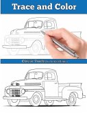 Trace and Color: Classic Trucks: Adult Activity Book