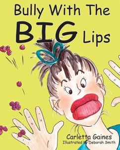 Bully with the Big Lips - Gaines, Carletta