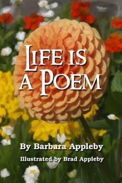 Life is a Poem - Zhong, Sophia; Appleby, Stephen