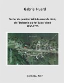Terrier du quartier Saint-Laurent de Levis, de l'Etchemin au fief Saint-Vilme