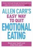 Allen Carr's Easy Way to Quit Emotional Eating