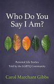 Who Do You Say I Am?: Personal Life Stories Told by the LGBTQ Community