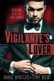 The Vigilante's Lover: The Complete Set: A Romantic Suspense Spy Thriller