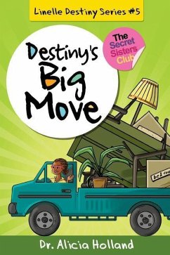 Linelle Destiny #5: Destiny's Big Move - Holland, Alicia