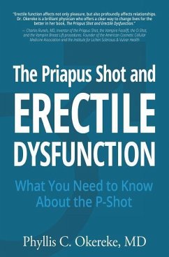 The Priapus Shot and Erectile Dysfunction: What You Need to Know About the P-Shot - Okereke, Phyllis C.