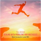 Dealing with Problems and Obstacles (MP3-Download)