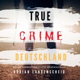 True Crime Deutschland (MP3-Download)