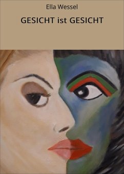 GESICHT ist GESICHT (eBook, ePUB) - Wessel, Ella