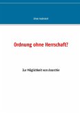 Ordnung ohne Herrschaft? (eBook, ePUB)