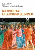 Crear huellas en la historia del mundo (eBook, ePUB)