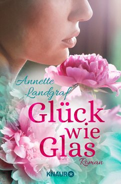 Glück wie Glas (eBook, ePUB) - Landgraf, Annette