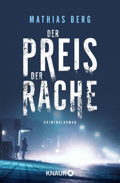 Der Preis der Rache / Lupe Svensson und Otto Hagedorn Bd.1 (eBook, ePUB)  von Mathias Berg - Portofrei bei bücher.de