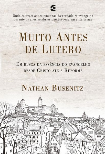 Muito antes de Lutero (eBook, ePUB) Muito antes de Lutero (eBook, ePUB)