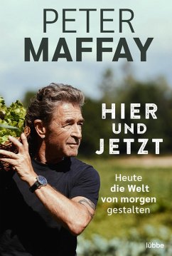 Hier und Jetzt (eBook, ePUB) - Maffay, Peter