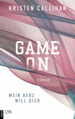Mein Herz will dich / Game on Bd.1 (eBook, ePUB) - Callihan, Kristen