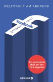 Facebook - Weltmacht am Abgrund (eBook, ePUB)