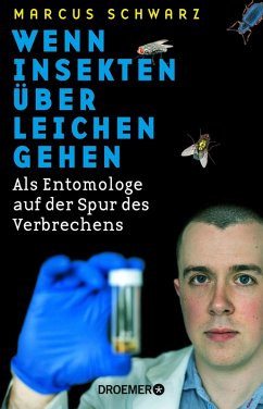 Wenn Insekten über Leichen gehen (eBook, ePUB) - Schwarz, Marcus