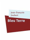 Bleu Terre (eBook, ePUB) Bleu Terre (eBook, ePUB)