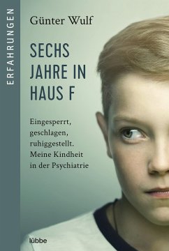 Sechs Jahre in Haus F (eBook, ePUB) - Wulf, Günter