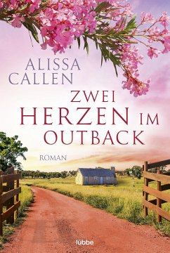 Zwei Herzen im Outback (eBook, ePUB) - Callen, Alissa