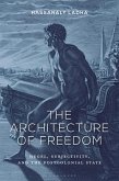 The Architecture of Freedom (eBook, ePUB)