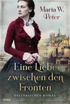 Eine Liebe zwischen den Fronten (eBook, ePUB) - Peter, Maria W.