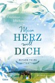 Mein Herz will dich / Return to me Bd.2 (eBook, ePUB) Mein Herz will dich / Return to me Bd.2 (eBook, ePUB)