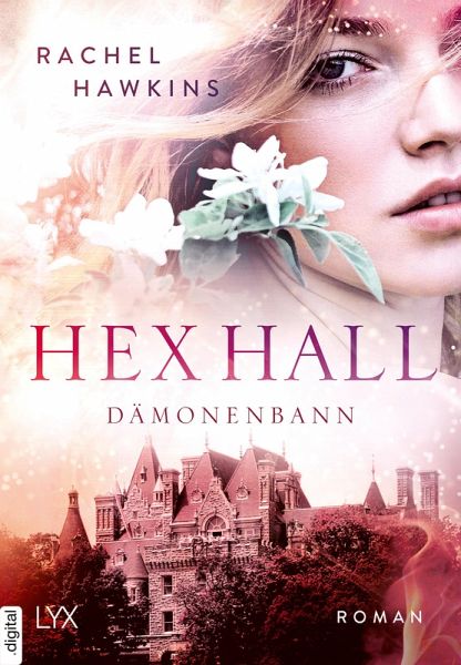 Hex Hall Damonenbann Ebook Epub Von Rachel Hawkins Portofrei Bei Bucher De