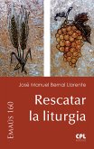 Rescatar la liturgia (eBook, ePUB)