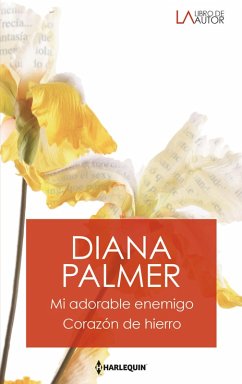 Mi adorable enemigo - Corazon de hierro (eBook, ePUB) - Palmer, Diana