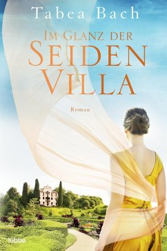 Im Glanz der Seidenvilla / Seidenvilla-Saga Bd.2 (eBook, ePUB) - Bach, Tabea