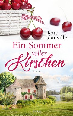 Ein Sommer voller Kirschen (eBook, ePUB) - Glanville, Kate