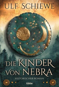 Die Kinder von Nebra (eBook, ePUB) - Schiewe, Ulf